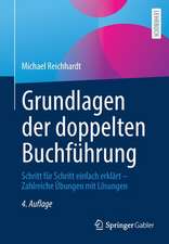 Grundlagen der doppelten Buchführung: Schritt für Schritt einfach erklärt – Zahlreiche Übungen mit Lösungen