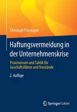 Haftungsvermeidung in der Unternehmenskrise: Praxiswissen und Taktik für Geschäftsführer und Vorstände