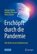 Erschöpft durch die Pandemie : Was bleibt von der Globalisierung?