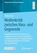 Medienkritik zwischen Hass- und Gegenrede: Videobasierte Rekonstruktionen des medienkritischen Lernens Jugendlicher zu Hasskommentaren, Propagandavideos und Gegenbotschaften in schulischen Lernarrangements