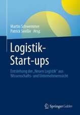 Logistik-Start-ups : Entstehung der „Neuen Logistik“ aus Wissenschafts- und Unternehmenssicht