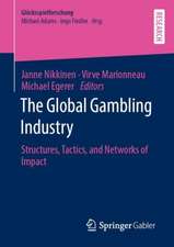 The Global Gambling Industry: Structures, Tactics, and Networks of Impact