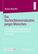 Das Nachrichtenverständnis junger Menschen: Definitionen und Erwartungen im Kontext aktueller journalistischer Information