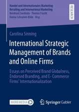 International Strategic Management of Brands and Online Firms: Essays on Perceived Brand Globalness, Endorsed Branding, and E-Commerce Firms’ Internationalization