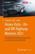 Heavy-Duty-, On- und Off-Highway-Motoren 2021: Die Zukunft des Verbrennungsmotors und der alternativen Antriebe