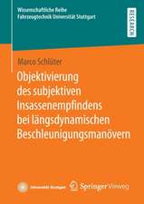 Objektivierung des subjektiven Insassenempfindens bei längsdynamischen Beschleunigungsmanövern