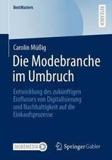 Die Modebranche im Umbruch: Entwicklung des zukünftigen Einflusses von Digitalisierung und Nachhaltigkeit auf die Einkaufsprozesse