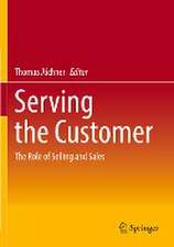 Serving the Customer: The Role of Selling and Sales