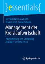 Management der Kreislaufwirtschaft: Positionierung und Gestaltung zirkulärer Unternehmen