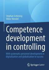 Competence Development in Controlling and Management Accounting: With Systematic Personnel Development to Success