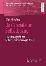 Das Soziale im Selbstbezug: Eine Ethnografie der Selbstverwirklichung in Beirut