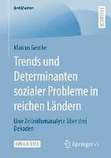 Trends und Determinanten sozialer Probleme in reichen Ländern: Eine Zeitreihenanalyse über drei Dekaden