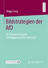 Bildstrategien der AfD: Die Visualisierung der rechtspopulistischen Ideologie