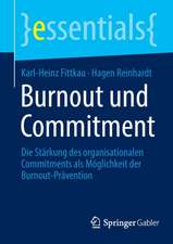 Burnout und Commitment: Die Stärkung des organisationalen Commitments als Möglichkeit der Burnout-Prävention