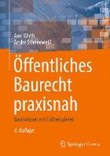 Öffentliches Baurecht praxisnah: Basiswissen mit Fallbeispielen