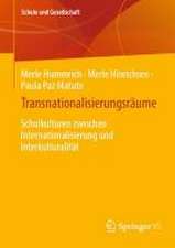 Transnationalisierungsräume: Schulkultur zwischen Internationalisierung und Interkulturalität