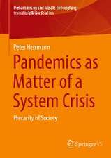 Pandemics as Matter of a System Crisis: Precarity of Society