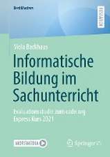 Informatische Bildung im Sachunterricht: Evaluationsstudie zum code.org Express Kurs 2021