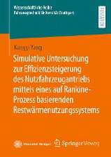 Simulative Untersuchung zur Effizienzsteigerung des Nutzfahrzeugantriebs mittels eines auf Rankine-Prozess basierenden Restwärmenutzungssystems