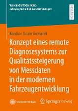 Konzept eines remote Diagnosesystems zur Qualitätssteigerung von Messdaten in der modernen Fahrzeugentwicklung