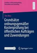 Grundsätze ordnungsgemäßer Kostenprüfung bei öffentlichen Aufträgen und Zuwendungen