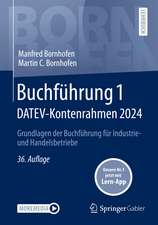 Buchführung 1 DATEV-Kontenrahmen 2024: Grundlagen der Buchführung für Industrie- und Handelsbetriebe