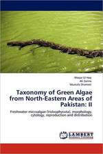 Taxonomy of Green Algae from North-Eastern Areas of Pakistan: II