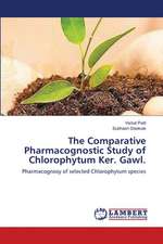 The Comparative Pharmacognostic Study of Chlorophytum Ker. Gawl.