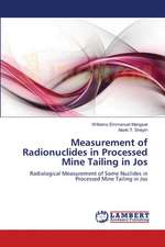 Measurement of Radionuclides in Processed Mine Tailing in Jos