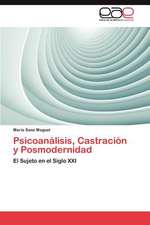 Psicoanalisis, Castracion y Posmodernidad