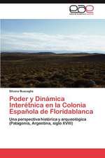 Poder y Dinamica Interetnica En La Colonia Espanola de Floridablanca