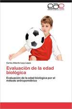 Evaluacion de La Edad Biologica