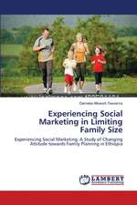 Experiencing Social Marketing in Limiting Family Size