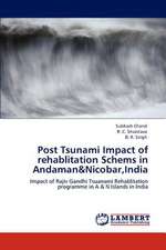 Post Tsunami Impact of rehablitation Schems in Andaman&Nicobar,India