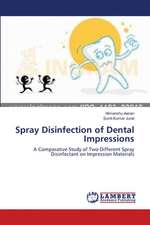 Spray Disinfection of Dental Impressions