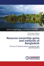 Resource ownership game and wetlands of Bangladesh