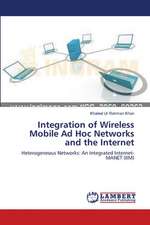 Integration of Wireless Mobile Ad Hoc Networks and the Internet