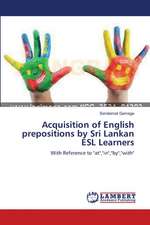 Acquisition of English prepositions by Sri Lankan ESL Learners