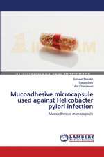 Mucoadhesive microcapsule used against Helicobacter pylori infection