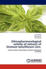 Ethnopharmacological activity of extracts of Ocimum tenuiflorum Linn.