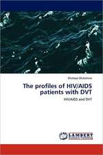 The profiles of HIV/AIDS patients with DVT