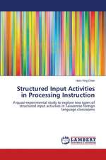 Structured Input Activities in Processing Instruction