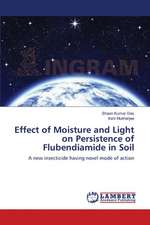 Effect of Moisture and Light on Persistence of Flubendiamide in Soil