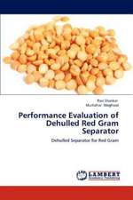 Performance Evaluation of Dehulled Red Gram Separator