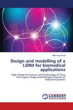 Design and modelling of a LSRM for biomedical applications