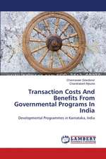 Transaction Costs And Benefits From Governmental Programs In India