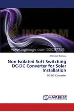 Non Isolated Soft Switching DC-DC Converter for Solar Installation