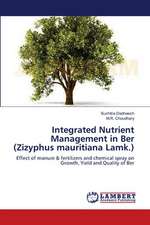 Integrated Nutrient Management in Ber (Zizyphus mauritiana Lamk.)