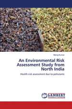 An Environmental Risk Assessment Study from North India