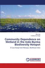 Community Dependence on Wetland in the Indo-Burma Biodiversity Hotspot